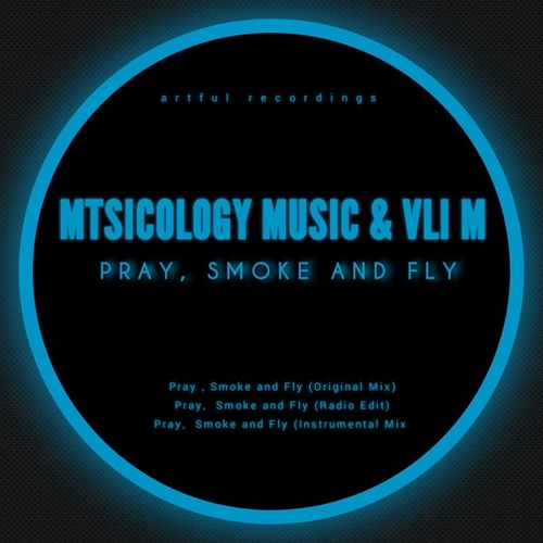 Mtsicology Music, Vli M - Pray, Smoke And Fly [AFR041]